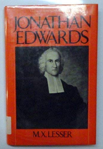 Jonathan Edwards (Twayne's United States Authors Series) (9780805775198) by Lesser, M. X.