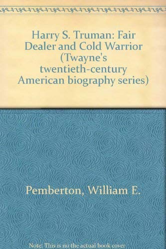 Beispielbild fr Harry S. Truman: Fair Dealer and Cold Warrior zum Verkauf von ThriftBooks-Atlanta