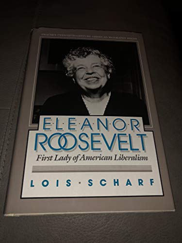 Imagen de archivo de Eleanor Roosevelt : First Lady of American Liberalism a la venta por Better World Books