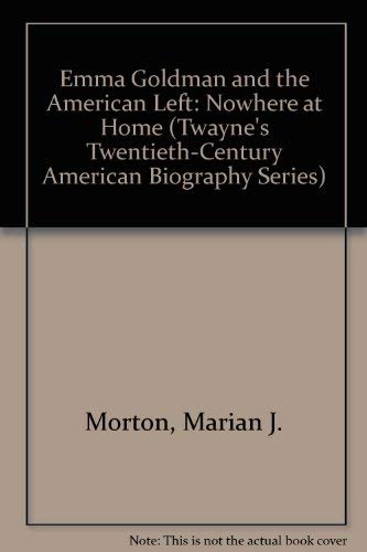 Beispielbild fr Emma Goldman and the American Left: "Nowhere at Home." zum Verkauf von Grendel Books, ABAA/ILAB