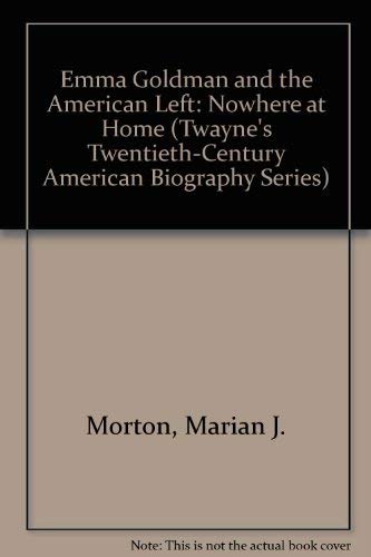 Stock image for Emma Goldman and the American Left: "Nowhere at Home." for sale by Grendel Books, ABAA/ILAB