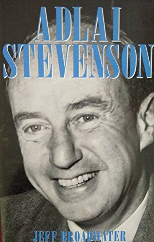 Stock image for Adlai Stevenson and American Politics: The Odyssey of a Cold War Liberal (TWAYNE'S TWENTIETH-CENTURY AMERICAN BIOGRAPHY SERIES) for sale by Books of the Smoky Mountains