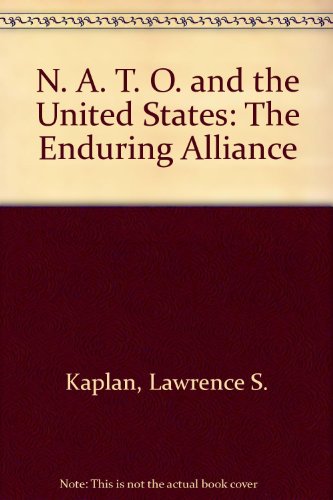 Beispielbild fr NATO and the United States: The Enduring Alliance zum Verkauf von Sessions Book Sales