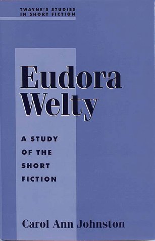 Stock image for Eudora Welty : A Study of the Short Fiction for sale by Better World Books