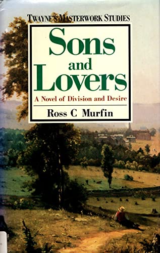 Stock image for Sons and Lovers : A Novel of Division and Desire [Twayne's Masterwork Studies No 7] for sale by Antiquarius Booksellers