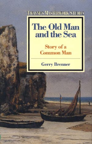 9780805779912: The Old Man and the Sea (No. 80) (Twayne's Masterwork Studies: Story of a Common Man)