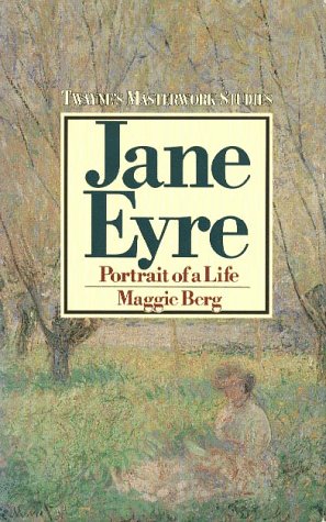 9780805780109: Jane Eyre: Portrait of a Life: A Student's Companion to the Novel (Twayne's Masterworks Studies No 10)