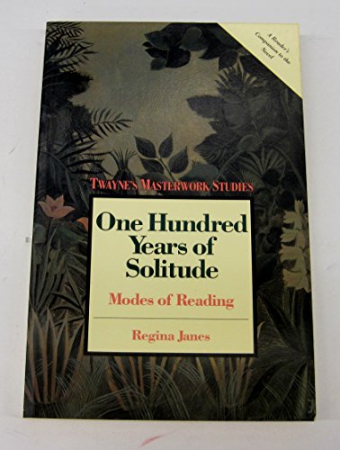9780805780383: "One Hundred Years of Solitude": Modes of Reading (Twayne's masterwork studies)