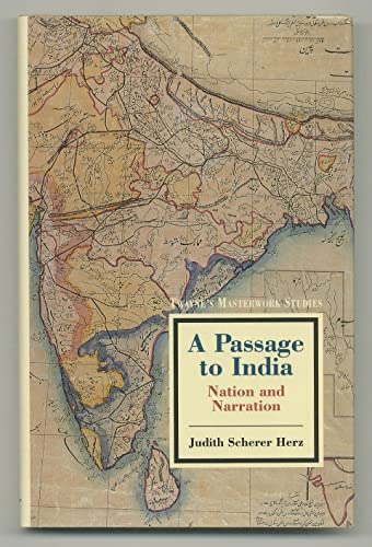A Passage to India: Nation and Narration (Twayne's Masterwork Studies) (9780805780567) by Herz, Judith Scherer