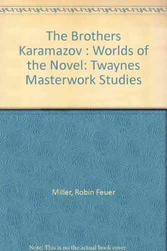 Imagen de archivo de The Brothers Karamazov: Worlds of the Novel (Twayne's Masterwork Studies) a la venta por HPB-Red