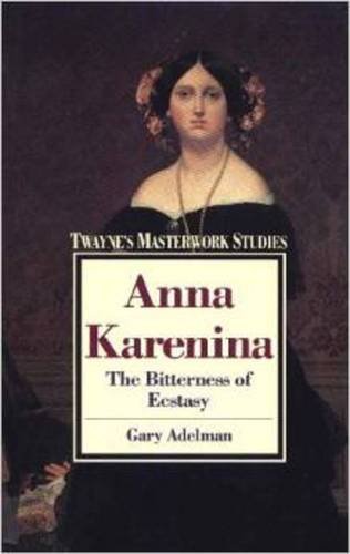 Stock image for The Bitterness of Ectasy: Anna Karenina for sale by ThriftBooks-Dallas