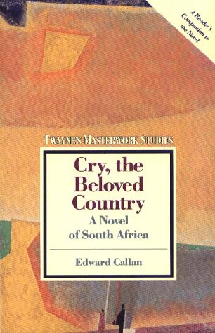 Beispielbild fr Cry, the Beloved Country: A Novel of South Africa. A Reader's Companion to the Novel. zum Verkauf von Alien Bindings