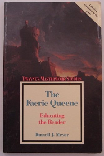 Stock image for Faerie Queene": Educating the Reader (Twayne's masterwork studies) for sale by Goldstone Books