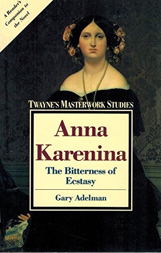 9780805781397: Anna Karenina: The Bitterness of Ecstasy