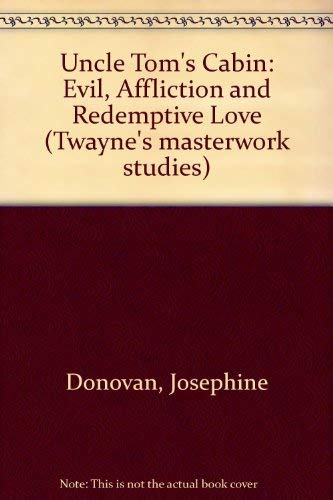 Stock image for Uncle Tom's Cabin: Evil, Affliction, and Redemptive Love (Twayne's Masterwork Studies) for sale by WeSavings LLC