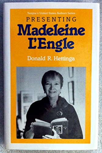 Presenting Madeleine L'Engle (Young Adult Authors Series) (9780805782226) by Hettinga, Donald R.