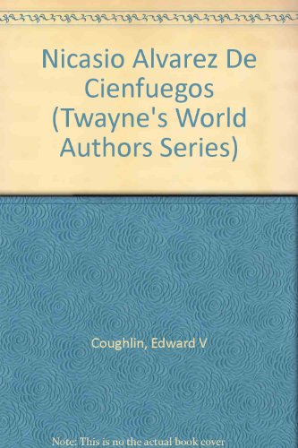 Imagen de archivo de Nicasio Alvarez de Cienfuegos a la venta por Better World Books