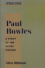Beispielbild fr Paul Bowles A Study of the Short Fiction zum Verkauf von Willis Monie-Books, ABAA