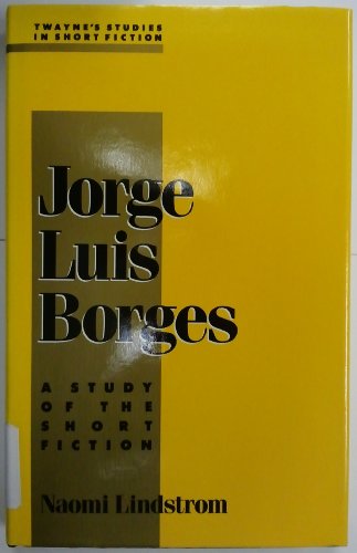 9780805783278: Jorge Luis Borges: A Study of the Short Fiction (Twayne's Studies in Short Fiction)