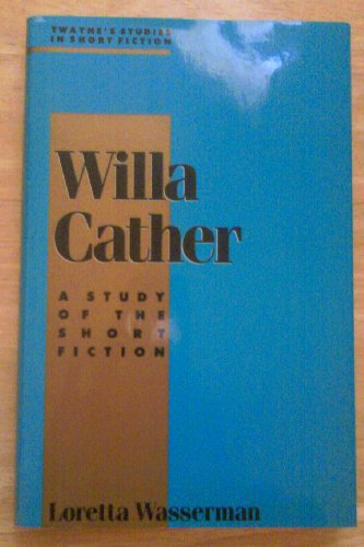 Stock image for Willa Cather : A Study of the Short Fiction (Twayne's Studies in Short Fiction) for sale by Books to Die For