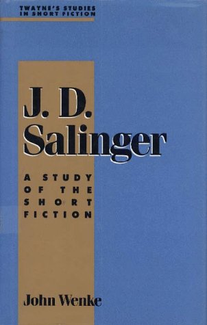9780805783346: J.d. Salinger (No. 25): A Study in Short Fiction (Twayne's Studies in Short Fiction: A Study of the Short Fiction)