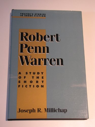 Imagen de archivo de Robert Penn Warren A Study of the Short Fiction a la venta por Willis Monie-Books, ABAA