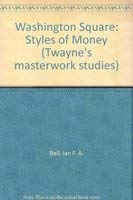 Beispielbild fr Washington Square Styles Of Money zum Verkauf von Willis Monie-Books, ABAA