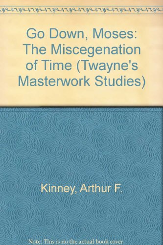 Beispielbild fr Go down Moses : The Miscegenation of Time zum Verkauf von Better World Books: West