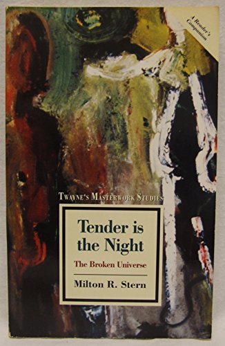 Beispielbild fr Tender is the Night: The Broken Universe zum Verkauf von ThriftBooks-Atlanta