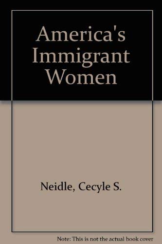 Beispielbild fr America's Immigrant Women zum Verkauf von Better World Books