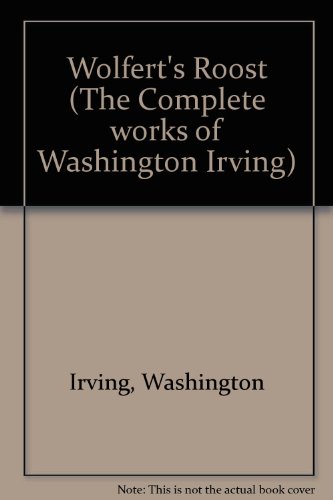 Imagen de archivo de Wolfert's Roost : The Complete Works of W. Irving a la venta por Better World Books: West