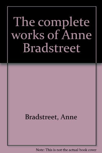 9780805785333: The complete works of Anne Bradstreet