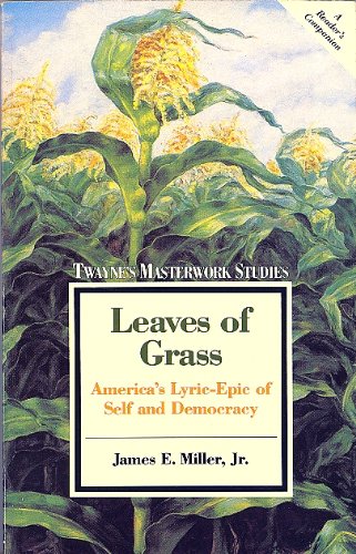 Imagen de archivo de Leaves of Grass: America's Lyric-Epic of Self and Democracy (Twayne's Masterwork Studies) a la venta por Gulf Coast Books