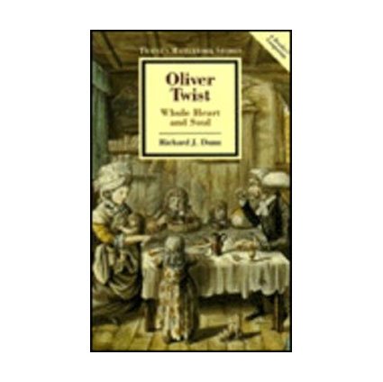 Imagen de archivo de Oliver Twist: Whole Heart and Soul (Twayne's Masterwork Studies) a la venta por HPB-Emerald