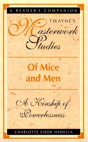 Of Mice and Men: A Kinship of Powerlessness (Twayne's Masterwork Studies)
