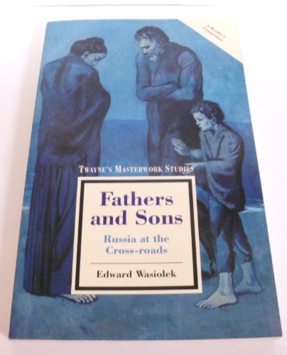 Imagen de archivo de Fathers and Sons: Russia at the Cross-Roads (Twayne's Masterwork Studies Series) a la venta por Chaparral Books