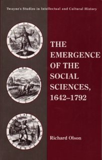 Stock image for The Emergence of the Social Sciences 1642-1792 (Twayne's Studies in Intellectual and Cultural History) for sale by HPB-Movies