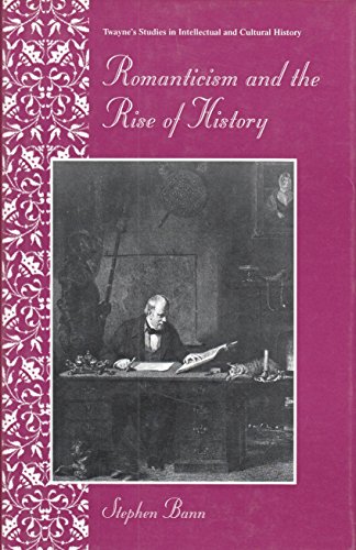 Stock image for Romanticism and the Rise of History for sale by Better World Books