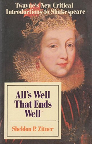 9780805787191: All's Well That Ends Well (Twayne's New Critical Introductions to Shakespeare)