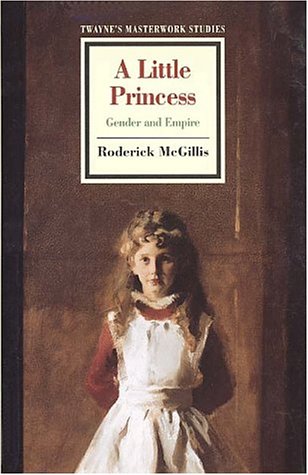 Stock-Bild f�r Masterworks Paperback: A Little Princess (Paperback): Gender and Empire (Twayne's Masterwork Studies, Band 159)