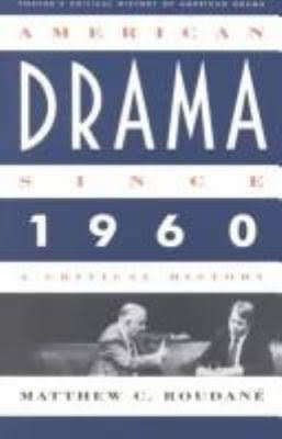 9780805789546: American Drama since 1960: A Critical History (Twayne's critical history of American drama series)