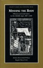 Stock image for Minding the Body: Women and Literature in the Middle Ages, 800-1500 (Twayne's Women and Literature Series) for sale by Book House in Dinkytown, IOBA