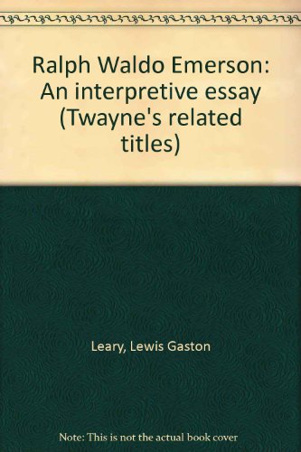 Beispielbild fr Ralph Waldo Emerson : An Interpretive Essay zum Verkauf von Better World Books