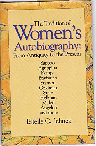 The Tradition of Women's Autobiography: From Antiquity to the Present (9780805790184) by Jelinek, Estelle C.