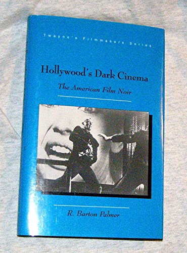 Imagen de archivo de Hollywood's Dark Cinema : The American Film Noir a la venta por Better World Books