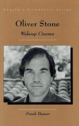 Oliver Stone: Wakeup Cinema (Twayne's Filmmakers Series)