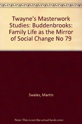 9780805794021: Buddenbrooks: Family Life as the Mirror of Social Change (No 79) (Twayne's Masterwork Studies)