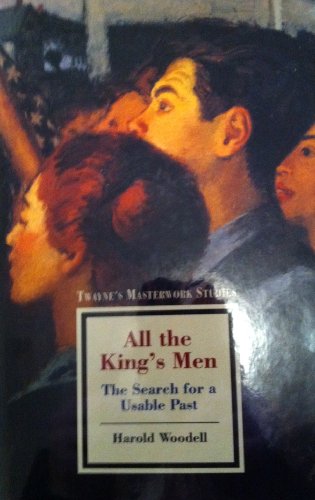Stock image for All the King's Men: The Search for a Usable Past (Twayne's Masterwork Studies) for sale by Front Cover Books