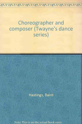 Choreographer and Composer: Theatrical Dance and Music in Western Culture