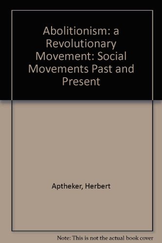 Imagen de archivo de Abolitionism : A Revolutionary Movement a la venta por Better World Books